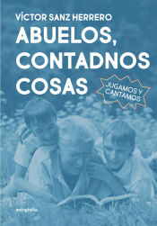 Portada de Abuelos, contadnos cosas