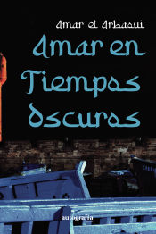 Portada de Amar en tiempos oscuros