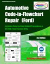 Automotive Code-To-Flowchart Repair (Ford): Ford Step-By-Step Test Procedures & Obd-2 and Factory Dtcs