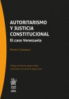 Autoritarismo y justicia constitucional. El caso Venezuela