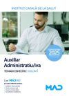 Auxiliar Administratiu/iva. Temari espec&iacute;fic volum 1. Instituto Catal&aacute;n de la Salud (ICS)