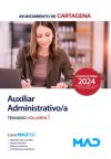 Auxiliar Administrativo/a. Temario volumen 1. Ayuntamiento de Cartagena