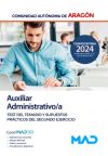 Auxiliar Administrativo/a. Test del temario y supuestos prácticos del segundo ejercicio. Comunidad Autónoma de Aragón