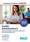 Auxiliar Administrativo/a. Test del temario y supuestos pr&aacute;cticos del segundo ejercicio. Comunidad Aut&oacute;noma de Arag&oacute;n