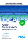 Auxiliar Administrativo/a de Ayuntamientos, Diputaciones y otras Corporaciones Locales. Temario general volumen 3