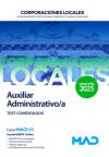 Auxiliar Administrativo/a de Ayuntamientos, Diputaciones y otras Corporaciones Locales. Test comentados y argumentados