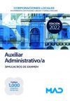 Auxiliar Administrativo de Corporaciones Locales. Simulacros de examen