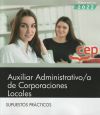 Auxiliar Administrativo de Corporaciones Locales. Supuestos Prácticos