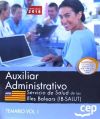 Auxiliar administrativo. Servicio de Salud de las Illes Balears (IB-SALUT). Temario Vol.I