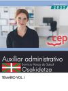 Auxiliar administrativo. Servicio vasco de salud-Osakidetza. Temario Vol.I