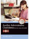 Auxiliar administrativo. Servicio vasco de salud-Osakidetza. Temario Vol.II