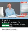 Auxiliar administrativo/a. Servicio Andaluz de Salud (SAS). Temario específico Vol. I