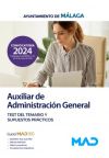 Auxiliar de Administración General. Test del temario y supuestos prácticos. Ayuntamiento de Málaga