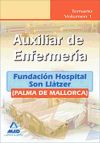 Auxiliares De Enfermería De La Fundación Hospital Son Llàtzer (palma De Mallorca). Temario. Volumen I