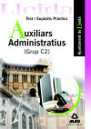 Auxiliars administratius (grup c2) ajuntament de lleida. Test i supòsits pràctics