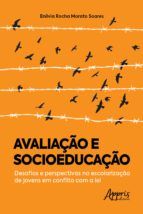 Portada de Avaliação e Socioeducação: Desafios e Perspectivas na Escolarização de Jovens em Conflito com a Lei (Ebook)