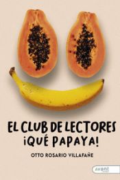 Portada de El club de lectores: ¡Qué papaya!