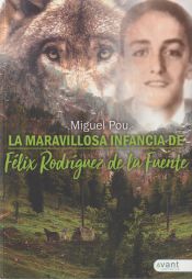 Portada de La maravillosa infancia de Félix Rodríguez de la Fuente