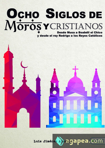 Ocho siglos de moros y cristianos