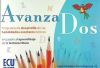 AvanzaDos : programa de desarrollo de las habilidades escolares b&aacute;sicas. Iniciaci&oacute;n al aprendizaje de la lectoescritura