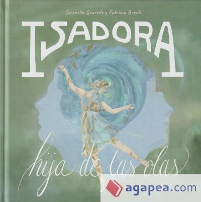 Isadora. Hija de las olas
