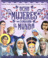 Aventuras. Ocho mujeres que cambiaron el mundo