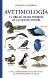 Avetimologia:el Origen De Los Nombres De Las Aves De Europa De Jose Manuel Zamorano