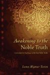 Awakening to the Noble Truth Curriculum