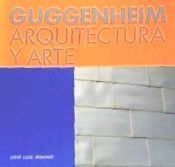 Portada de Guggenheim, arquitectura y arte