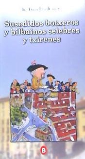 Portada de Susedidos botxeros y bilbainos selebres y txirenes