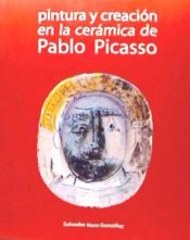 Portada de Pintura y creación de la cerámica de Pablo Picasso