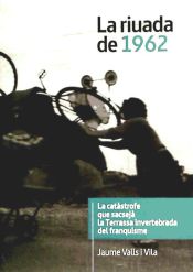 Portada de La Riuda de 1962: La Castatrofe que sacsejà la Terrassa invertebrada del franquisme