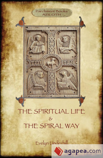 â€™The Spiritual Lifeâ€™ and â€™The Spiral Wayâ€™