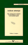 Azúcar amargo. Vida y fortuna de los cortadores de caña italianos y vascos en la Australia tropical