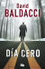 Portada de DIA CERO. JOHN PULLER 1, de David Baldacci