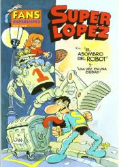 Portada de ASOMBRO DEL ROBOT, EL. FANS SUPER LOPEZ Nº 14