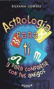 Portada de ASTROLOGIA PARA TI. Y PARA COMPARTIR CON TUS AMIGOS