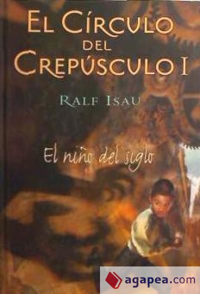 CIRCULO DEL CREPUSCULO I NIÑO DEL SIGLO ED