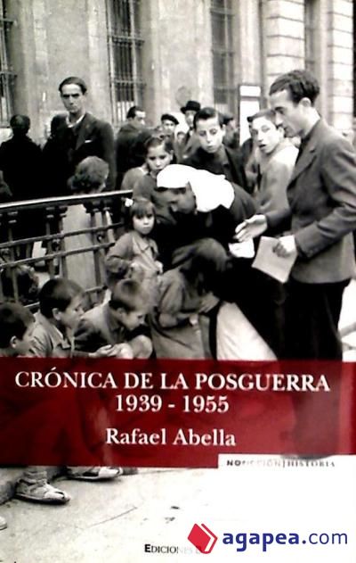 CRONICA DE LA POSGUERRA, 1939-1955