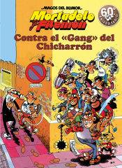 Portada de Contra el gang del Chicharrón (Magos del Humor Mortadelo y Filemón 2)