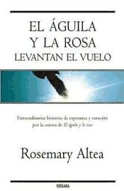 Portada de EL AGUILA Y LA ROSA LEVANTAN EL VUELO