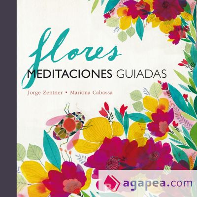 Flores : meditaciones guiadas