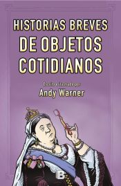 Portada de Historias breves de los objetos cotidianos