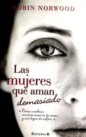 Portada de LAS MUJERES QUE AMAN DEMASIADO