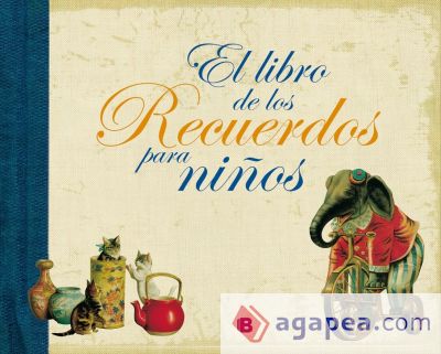 LIBRO DE LOS RECUERDOS PARA NIÑOS, EL