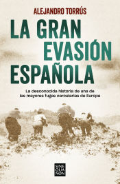 Portada de La gran evasión española: La desconocida historia de una de las mayores fugas carcelarias de Europa