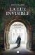 Portada de La luz invisible, de Jes&uacute;s Valero