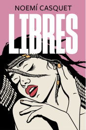 Portada de Libres (Trilogía las mujeres malas 3)