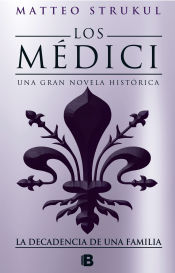 Portada de Los Medici. La decadencia de una familia (Los Médici 4)