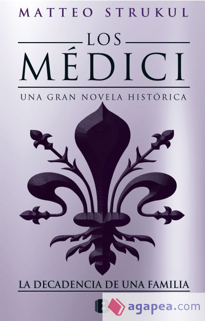Los Medici. La decadencia de una familia (Los Médici 4)
